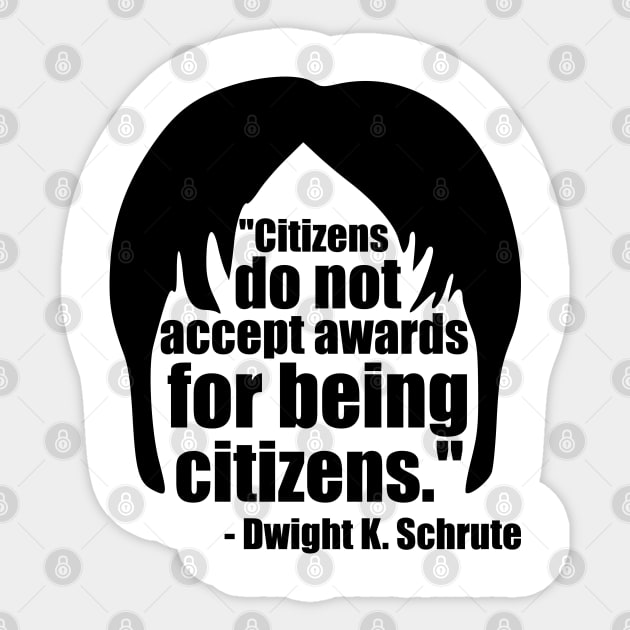 Dwight Schrute Citizens Award in Black Sticker by StckrMe